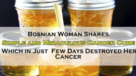 Bosnian Woman Shares Simple and Miraculous Cancer Cure Which in Just Few Days Destroyed Her Cancer - Alkaline World