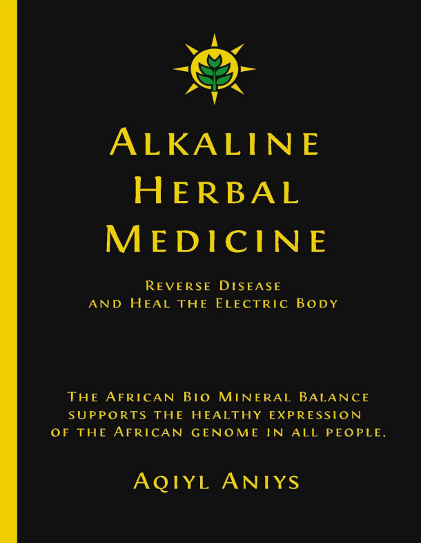 Alkaline Herbal Medicine: Reverse Disease and Heal the Electric Body - Alkaline World
