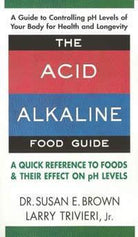 The Acid Alkaline Food Guide 2nd Edition - Alkaline World
